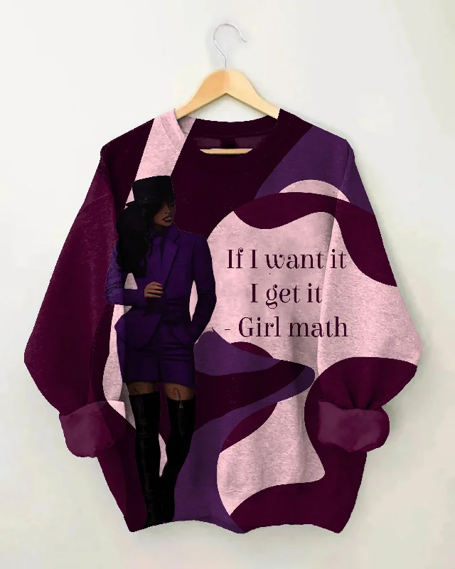 Women's If I Want I Get It Girl Math Vintage Long Sleeve Sweatshirt